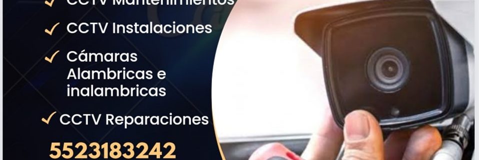 Instalación de Cámaras de Seguridad y Vigilancia en la CDMX y Área Metropolitana